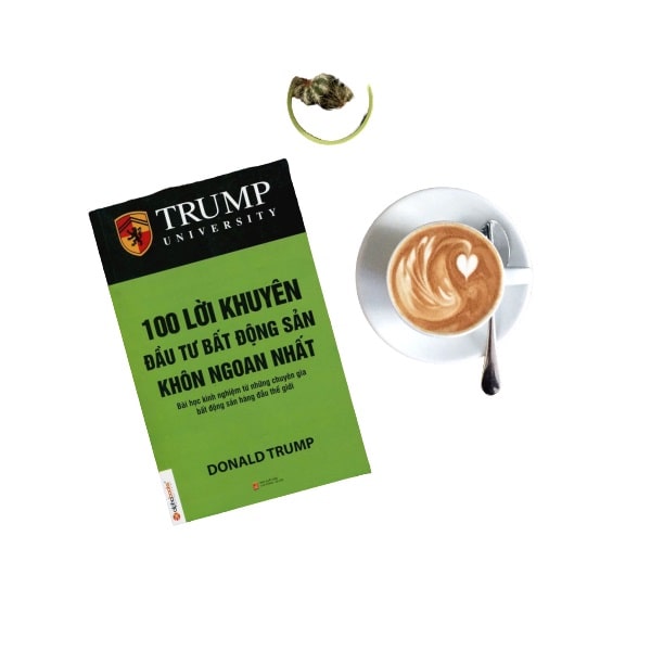 Sách 100 lời khuyên đầu tư bất động sản khôn ngoan nhất – Donald Trump