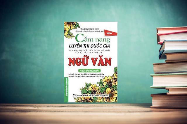 Cẩm nang luyện thi Quốc Gia Ngữ Văn