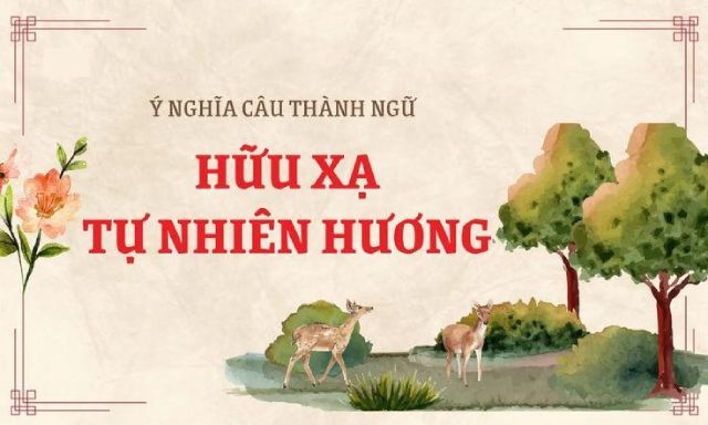 Hữu xạ tự nhiên hương: Khái niệm, ý nghĩa và cách sử dụng