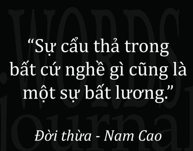 Nam Cao chính là một nhà văn tiêu biểu cho phương thức dùng ngôn ngữ độc thoại nội tâm 