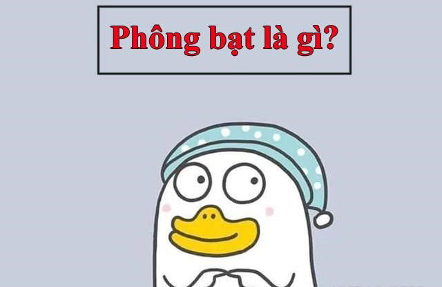 Phong bạt là gì? Lối sống phong bạt tốt hay xấu?