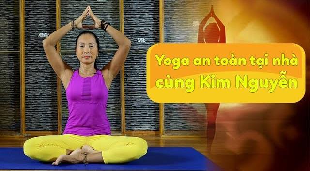 Các tư thế căn bản – Yoga an toàn tại nhà cùng Kim Nguyễn