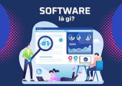 Software là gì? Đặc điểm và cách thức tạo ra software?