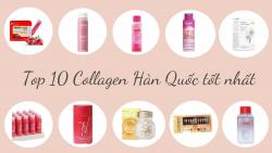 Điểm danh top 5 Collagen Hàn Quốc được tin dùng nhất
