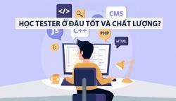 Học tester ở đâu tốt và chất lượng